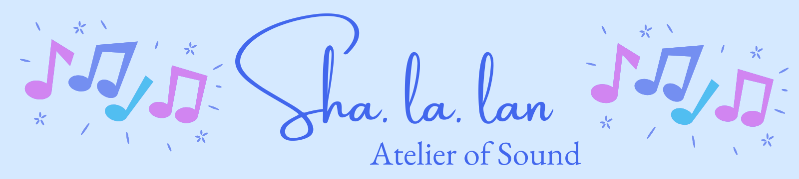 Sha.la.lan - Atelier of Sound
